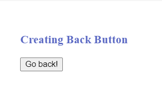 Create Back Button In Web Page Using Javascript Delft Stack